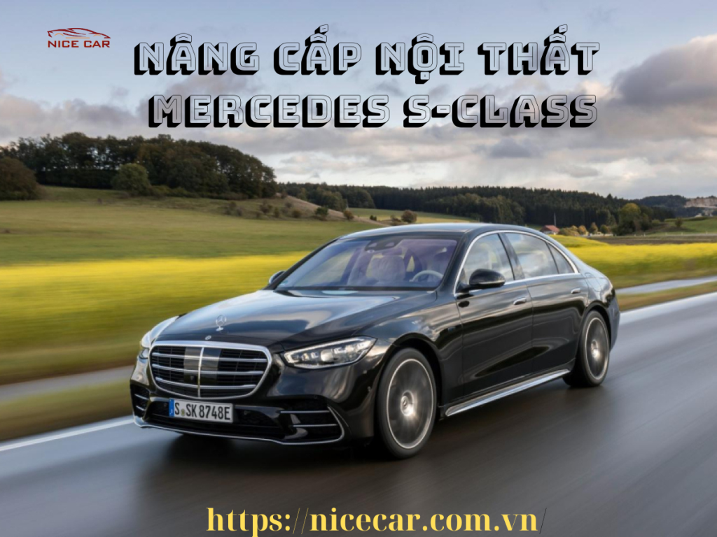 Nâng cấp nội thất mercedes S-class